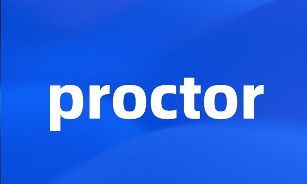 proctor