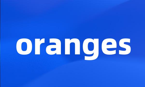 oranges