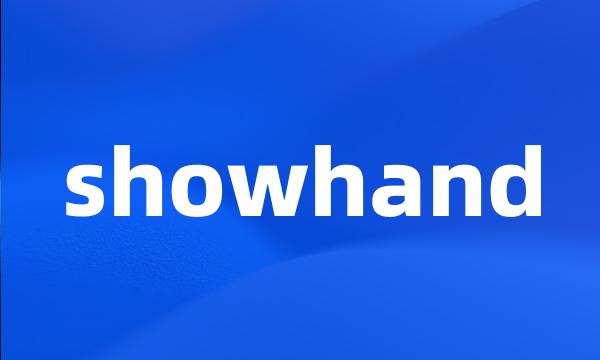 showhand