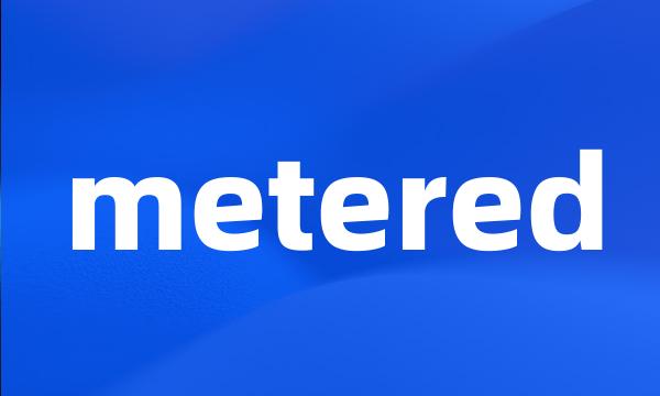 metered