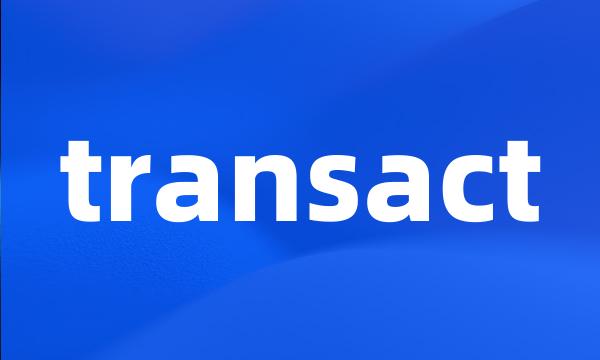 transact