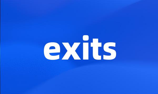 exits