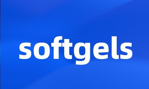 softgels