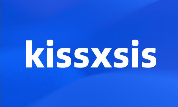 kissxsis