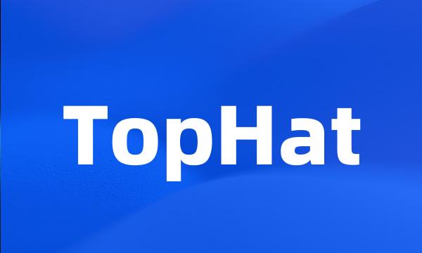 TopHat