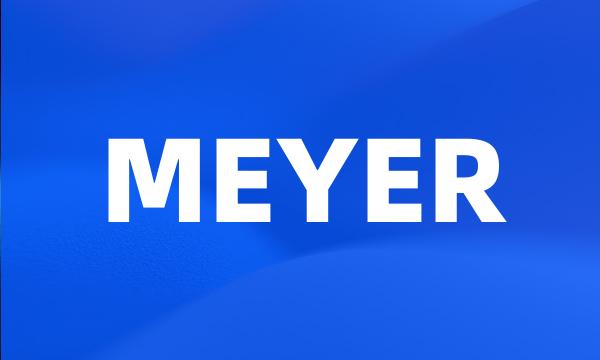 MEYER