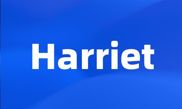 Harriet