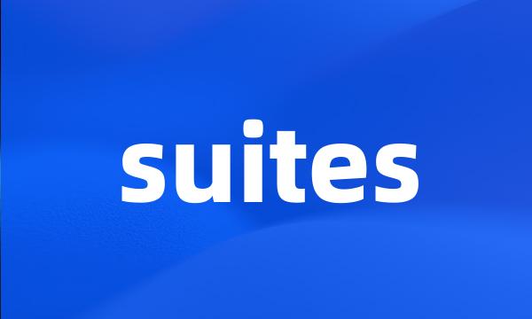 suites