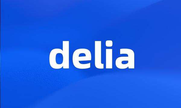 delia