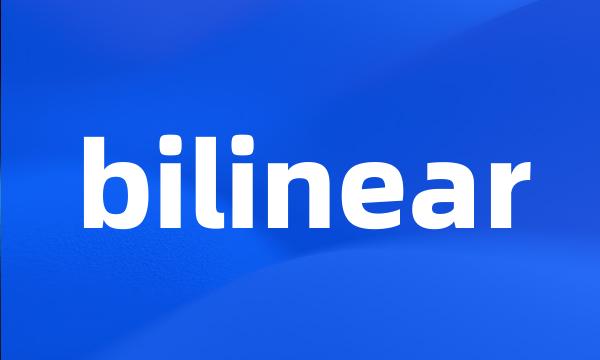 bilinear