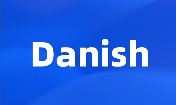 Danish