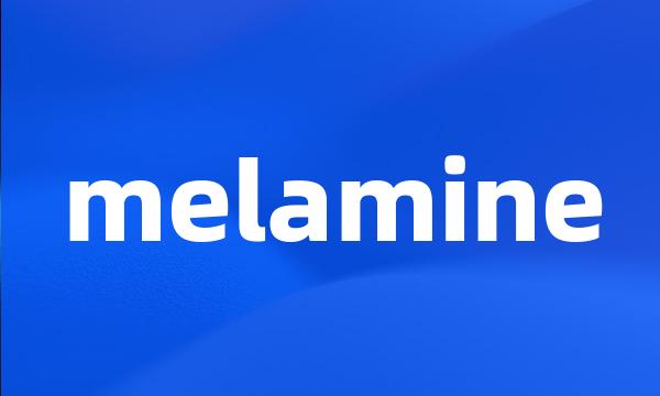 melamine