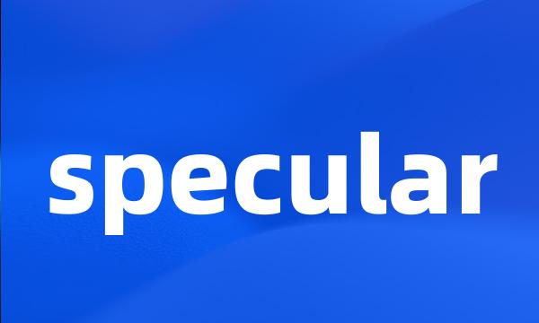 specular