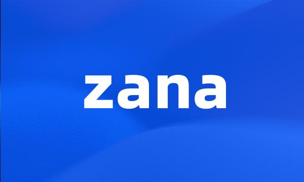 zana