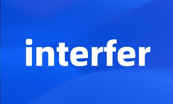 interfer