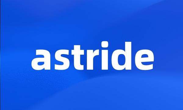 astride