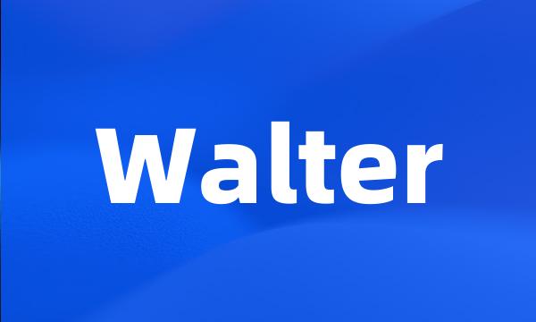 Walter