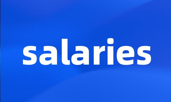 salaries