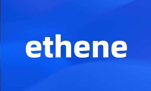 ethene