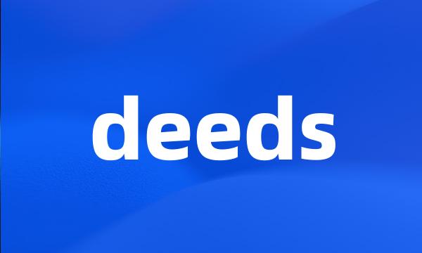 deeds