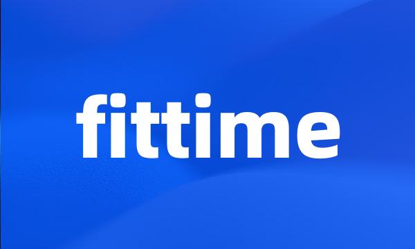 fittime