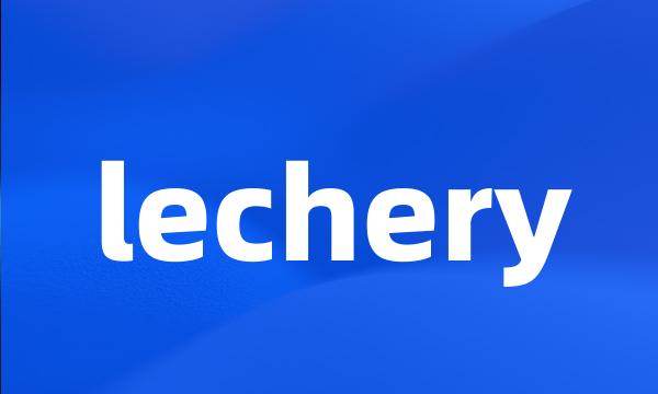 lechery