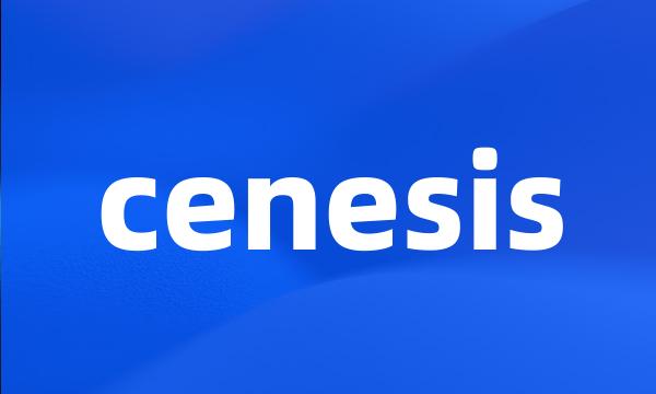 cenesis