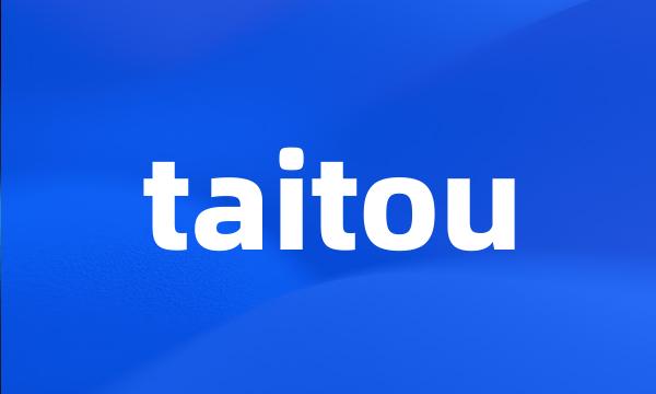 taitou