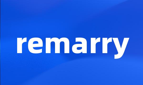 remarry