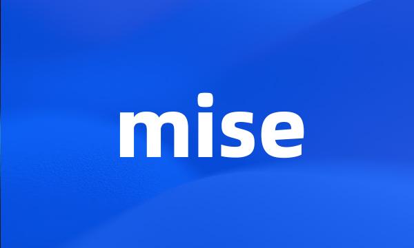 mise