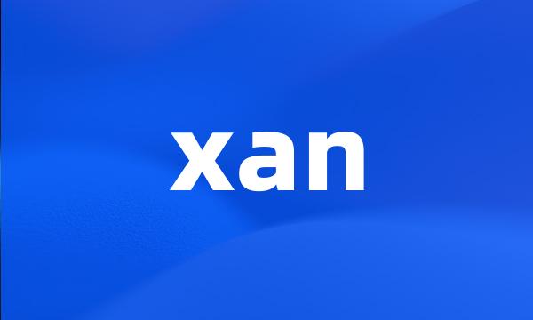 xan