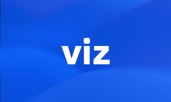 viz