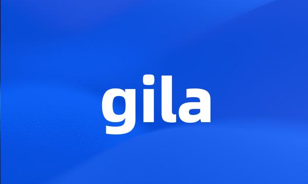 gila