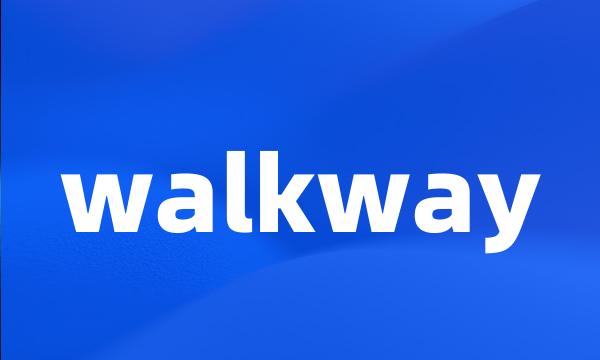 walkway