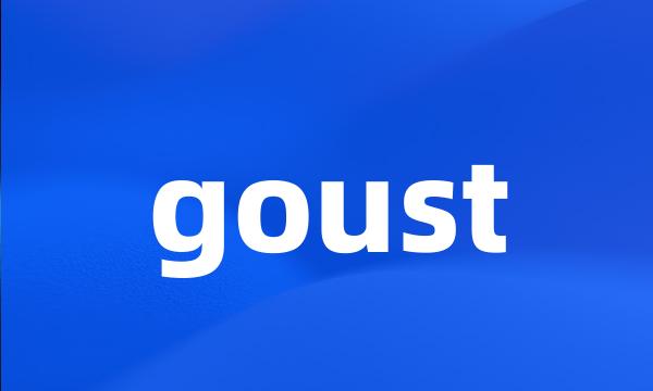 goust