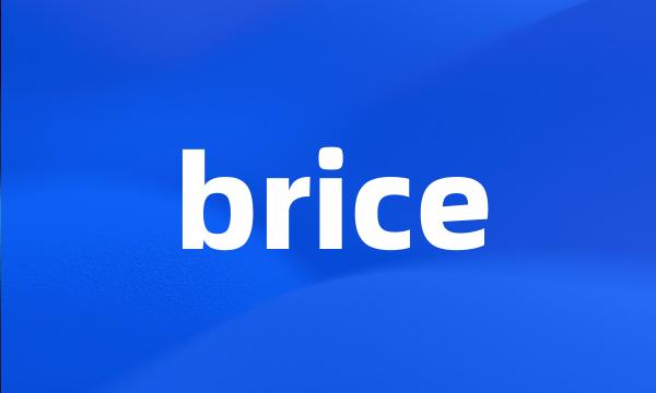 brice