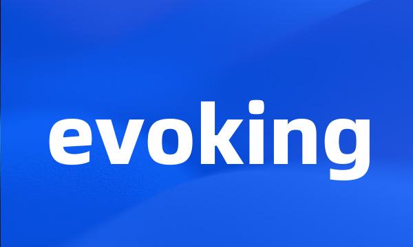 evoking