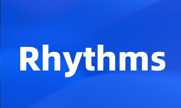 Rhythms