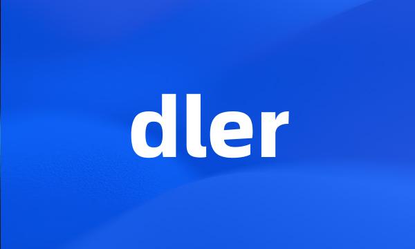 dler