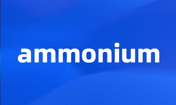 ammonium