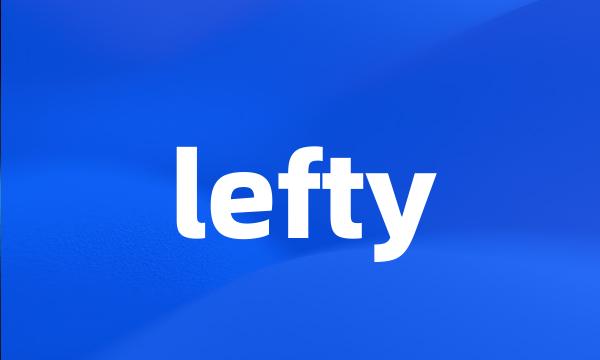 lefty