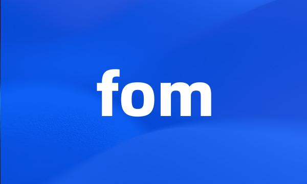 fom