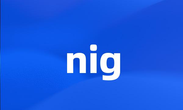 nig