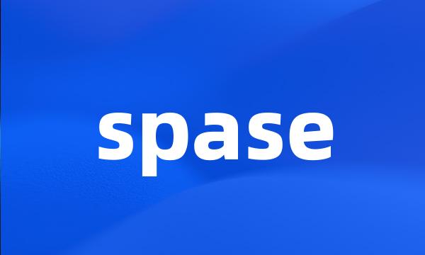 spase