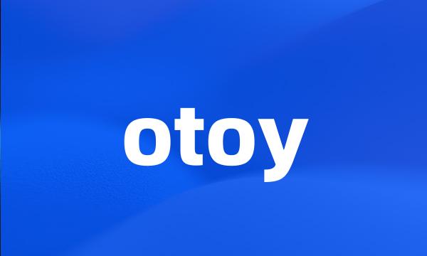 otoy