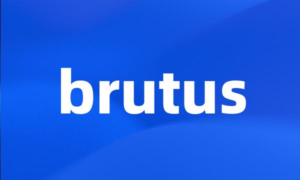 brutus