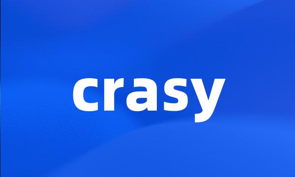 crasy