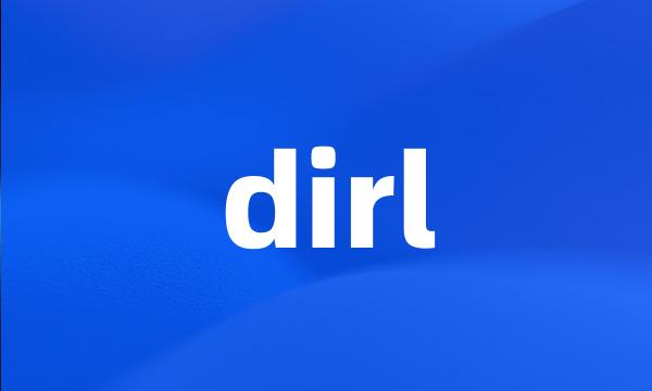 dirl