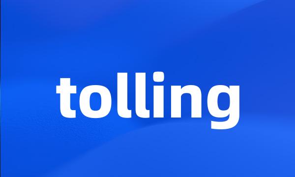 tolling