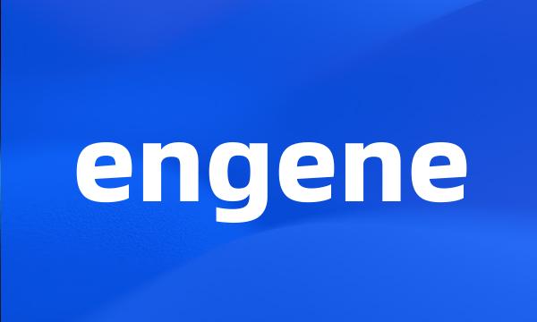 engene